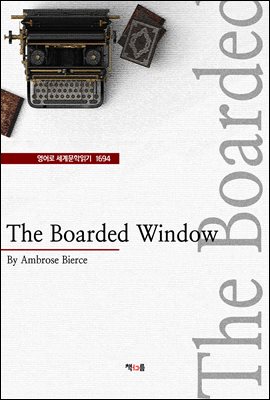 The Boarded Window ( 蹮б 1694) (Ŀ̹)