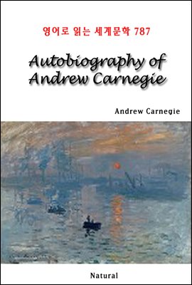 Autobiography of Andrew Carnegie -  д 蹮 787