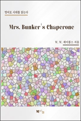 Mrs. Bunker's Chaperone