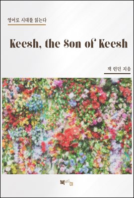 Keesh, the Son of Keesh