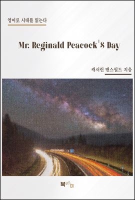 Mr. Reginald Peacock'S Day